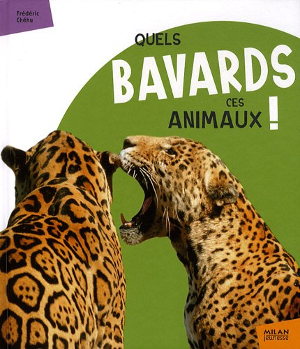 Quels bavards ces animaux !