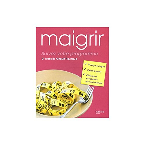 Maigrir : suivez votre programme