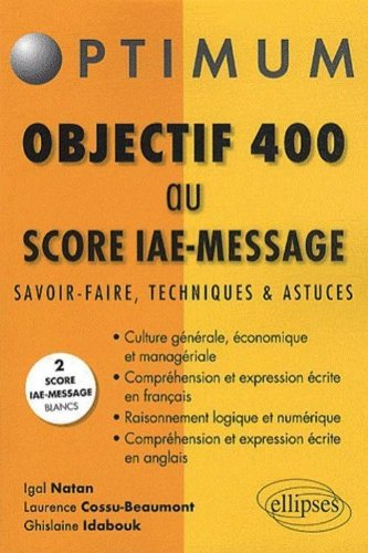 Objectif 400 au Score IAE-message : savoir-faire, techniques et astuces
