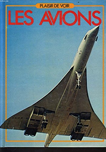les avions (plaisir de voir)