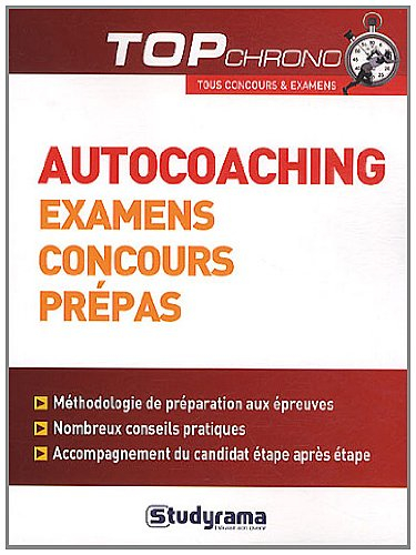 Autocoaching : examens, concours, prépas