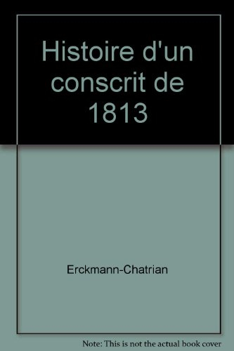 Histoire d'un conscrit de 1813