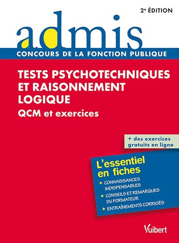 Tests psychotechniques et raisonnement logique : QCM et exercices : l'essentiel en fiches