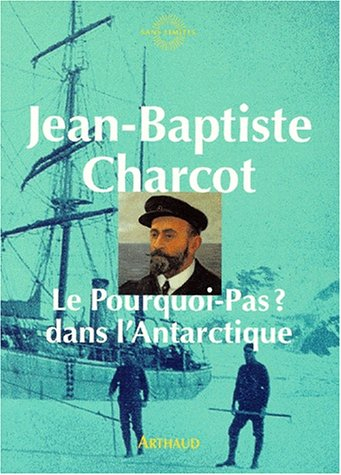 Le Pourquoi-Pas ? dans l'Antarctique : 1908-1910