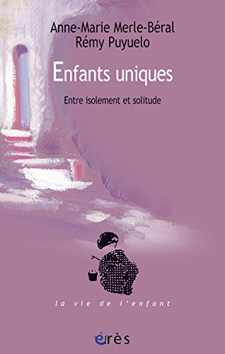 Enfants uniques : entre isolement et solitude
