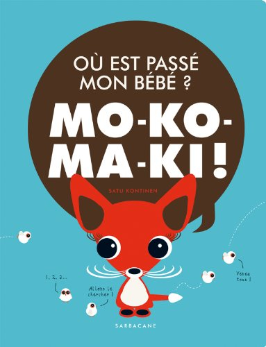 Mo-Ko-Ma-Ki ! : où est passé mon bébé ?