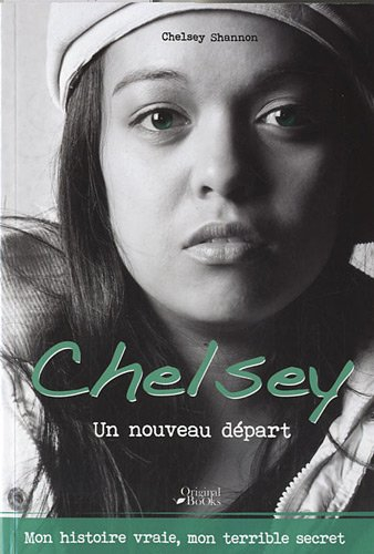 Le journal de Chelsey : l'histoire d'un nouveau départ