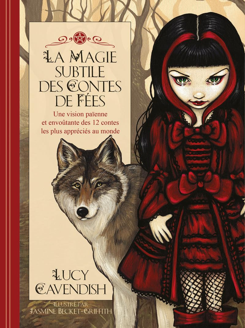 La magie subtile des contes de fées : une vision païenne et envoûtante des 12 contes les plus appréc
