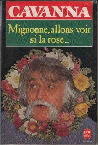 Mignonne, allons voir si la rose...