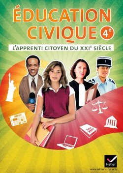 education civique 4e - l'apprenti citoyen du xxie siècle : cahier de l'élève