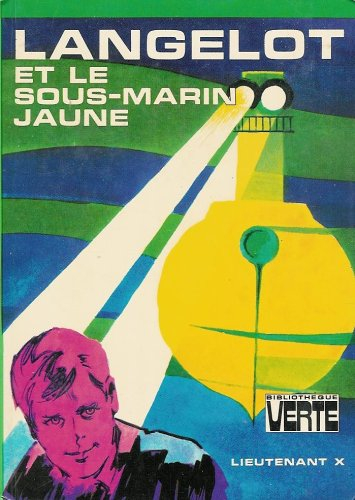 langelot et le sous marin jaune : collection : bibliothèque verte cartonnée & illustrée