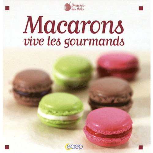 Macarons : vive les gourmands