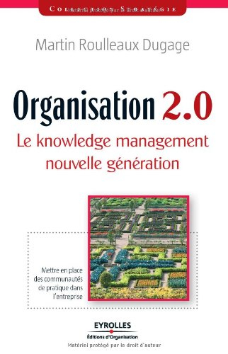 L'organisation 2.0 : développer la collaboration en réseau dans l'entreprise