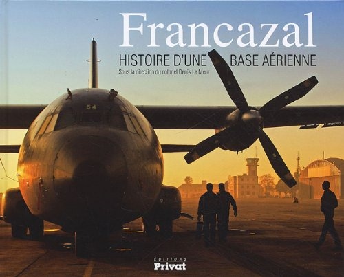 Francazal : histoire d'une base aérienne
