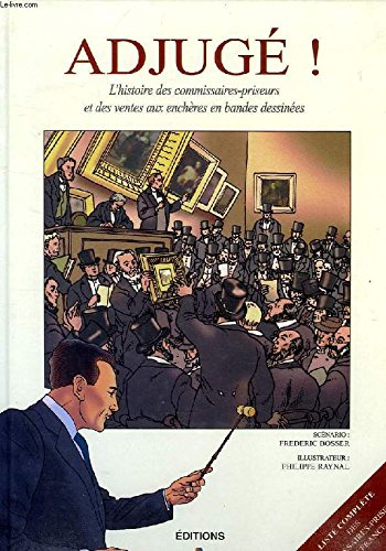 Adjugé ! : l'histoire des commissaires-priseurs et des ventes aux enchères en bandes dessinées