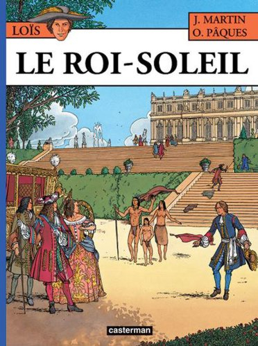 Loïs. Vol. 1. Le Roi-Soleil