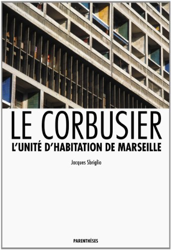 Le Corbusier : l'unité d'habitation de Marseille