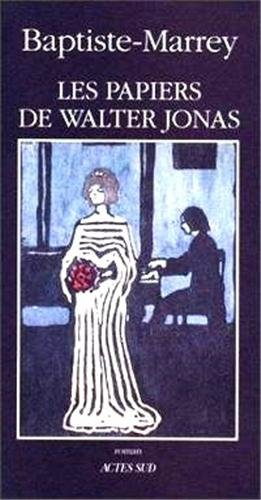 Les papiers de Walter Jonas ou Le solstice d'été