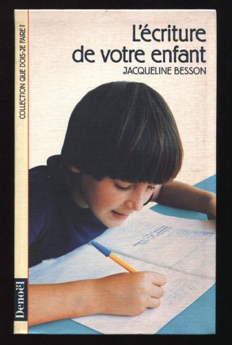 L'Ecriture de votre enfant