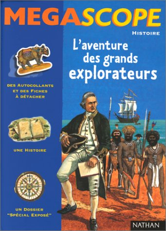 L'aventure des grands explorateurs