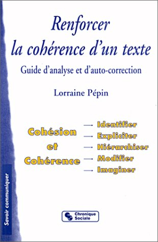 Renforcer la cohérence d'un texte : guide d'analyse et d'auto-correction