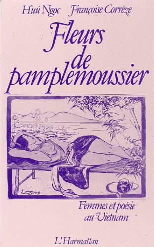 Fleurs de pamplemoussier : femmes et poésie au Vietnam