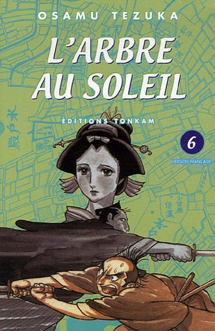 L'arbre au soleil. Vol. 6