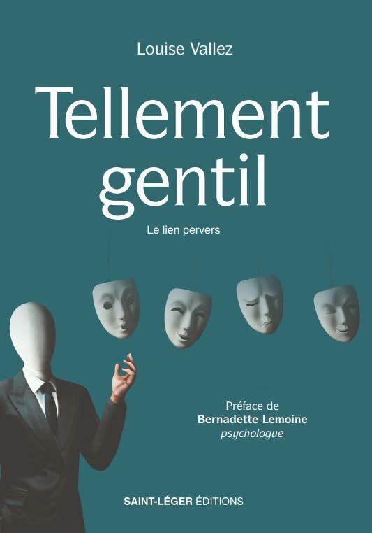 Tellement gentil : le lien pervers