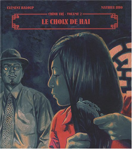 Chinh Tri. Vol. 2. Le choix de Haï