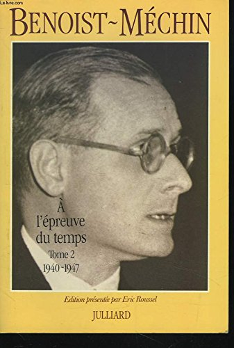 A l'épreuve du temps : souvenirs. Vol. 2. 1940-1947