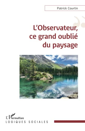 L'observateur, ce grand oublié du paysage