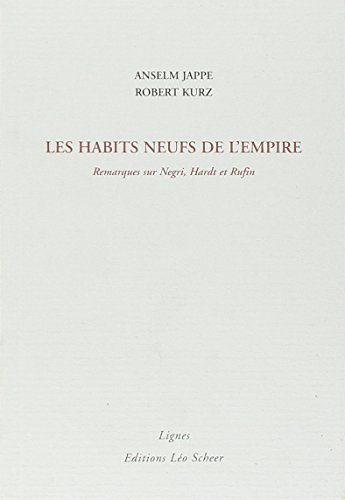 Les habits neufs de l'Empire : remarques sur Negri, Hardt et Rufin