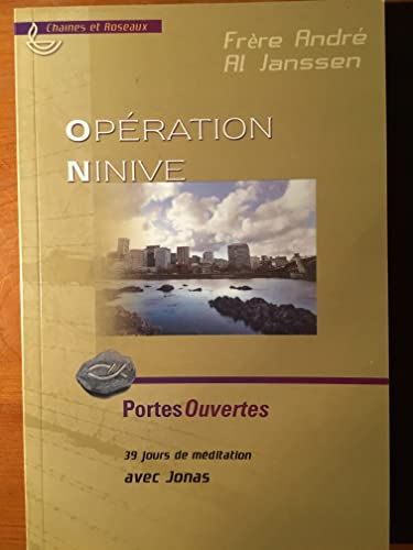 Opération Ninive : 39 jours de méditation avec Jonas