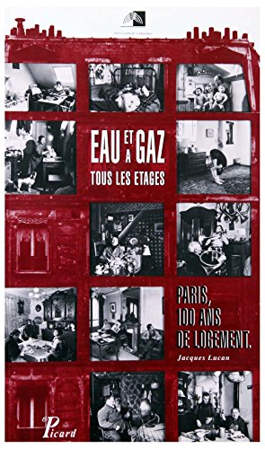 eau et gaz à tous les étages : paris, 100 ans de logement