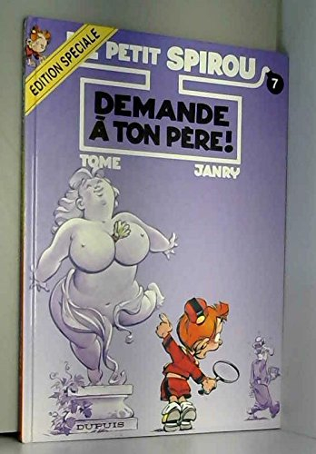 le petit spirou n07 demande a ton pere c