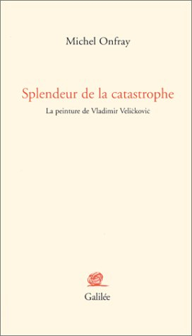 splendeur de la catastrophe : la peinture de vladimir velickovic