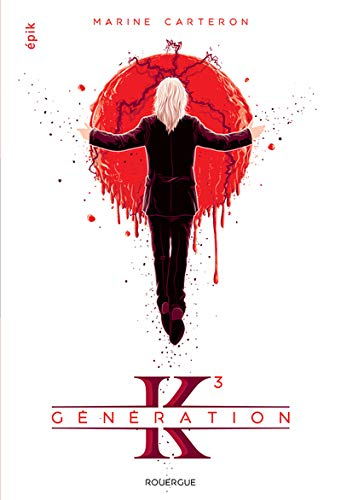 Génération K. Vol. 3