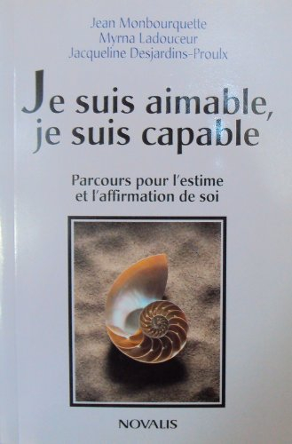 JE SUIS AIMABLE, JE SUIS CAPABLE. Parcours pour l'estime et l'affirmation de soi