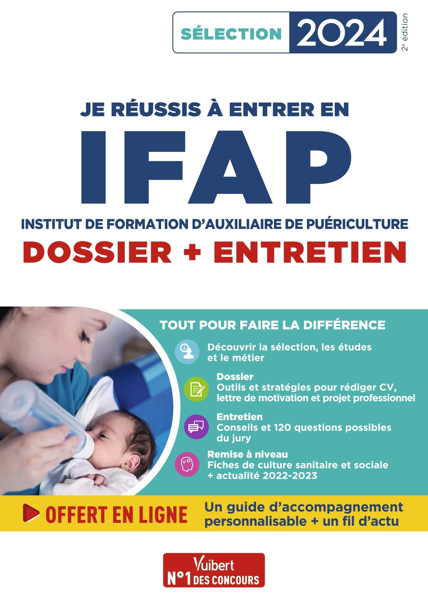 Je réussis à entrer en IFAP : institut de formation d'auxiliaire de puériculture : dossier + entreti
