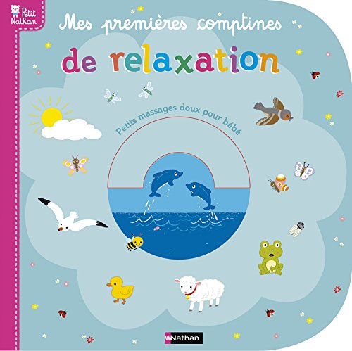 Mes premières comptines de relaxation : petits massages doux pour bébé