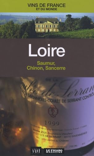 Loire : Saumur, Chinon, Sancerre