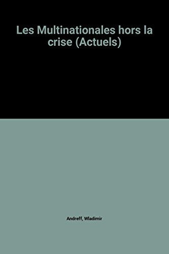 Les Multinationales hors la crise