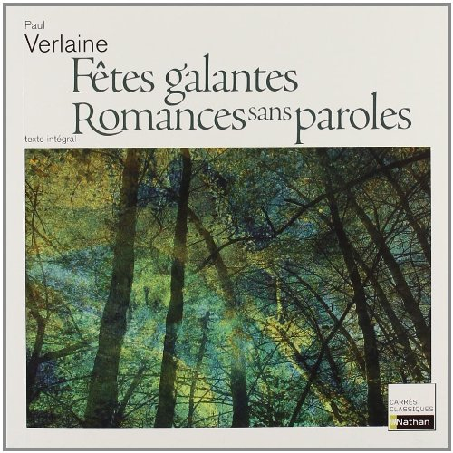 Fêtes galantes. Romances sans paroles : 1869 et 1874