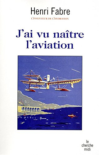 J'ai vu naître l'aviation
