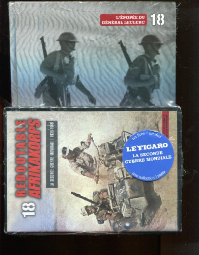 La Seconde Guerre mondiale : 1939-1945. 1941-1943 : la guerre du désert : l'épopée du général Lecler