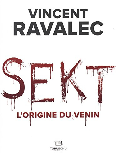 Sekt. Vol. 1. L'origine du venin