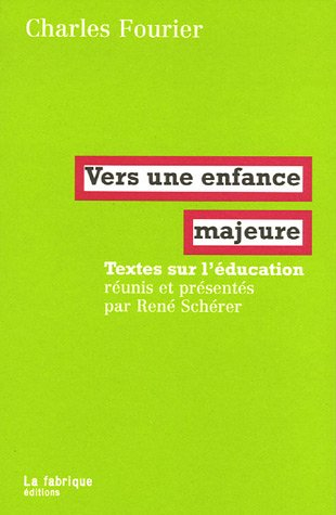 Vers une enfance majeure : textes sur l'éducation