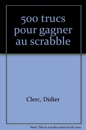 500 trucs pour gagner au scrabble