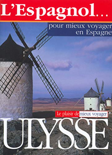 L'espagnol-- pour mieux voyager en Espagne