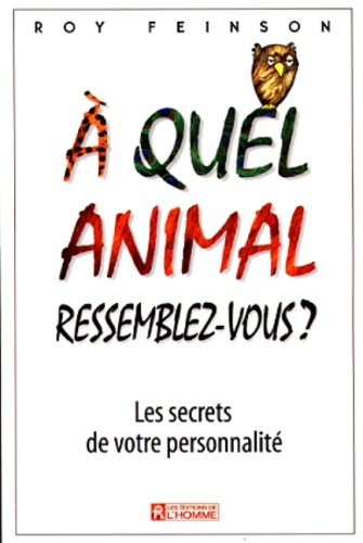 À quel animal ressemblez-vous?